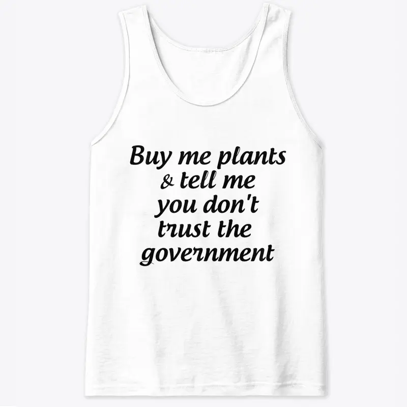 Buy plants, don't trust government