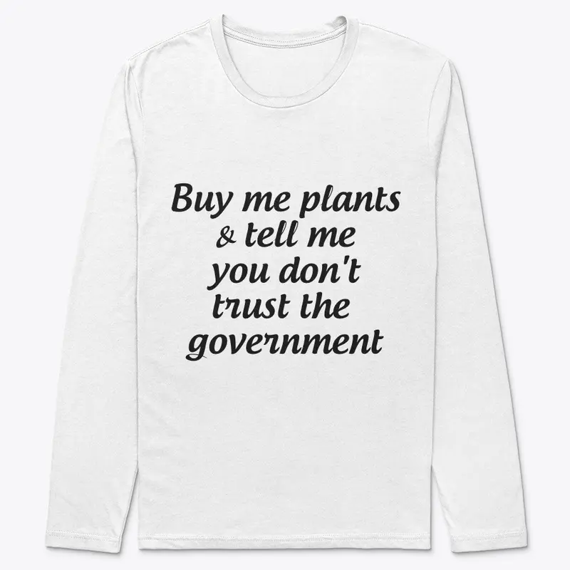 Buy plants, don't trust government