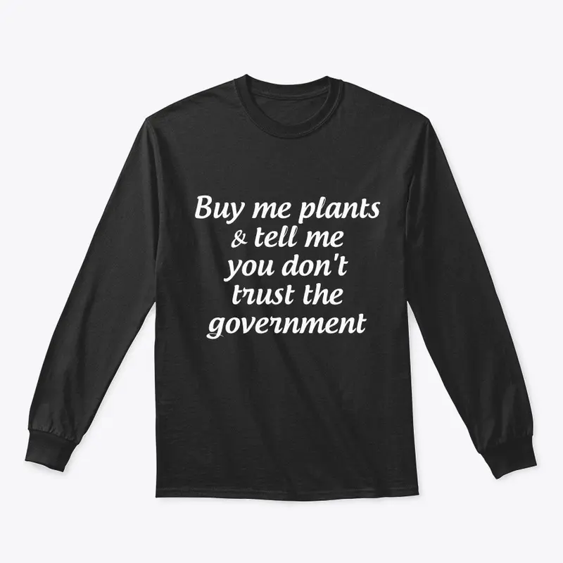 Buy me plants - don't trust government