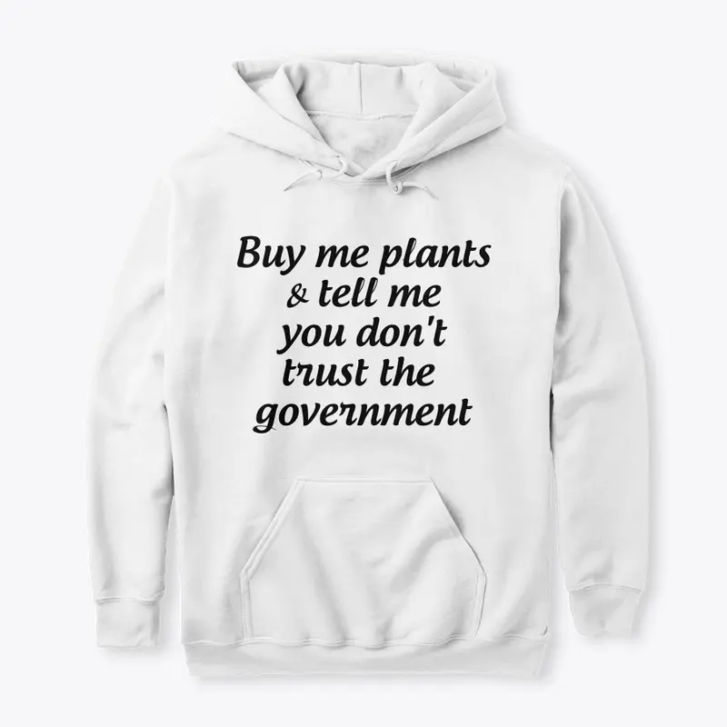 Buy plants, don't trust government