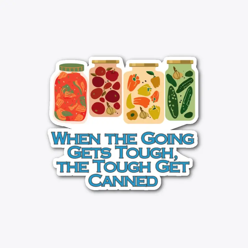 The Tough Get Canned!